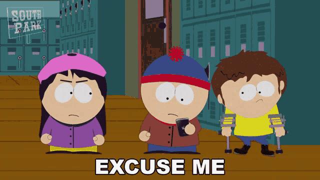 three south park characters are standing in front of lockers and the words excuse me are on the screen