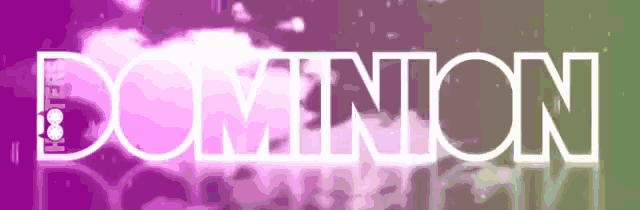 a purple and green background with the word dominion on it