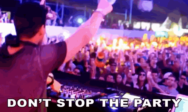 a dj is playing music in front of a crowd with the words " do n't stop the party "