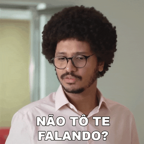 a man with an afro and glasses says " não to te falando "
