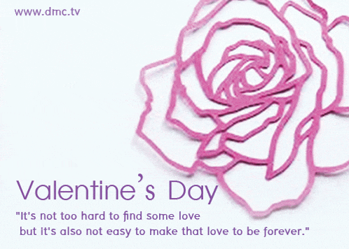 a valentine 's day card with a pink rose and a quote from www.dmc.tv