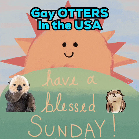 a greeting card that says gay otters in the usa have a blessed sunday