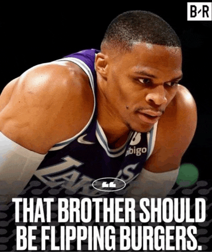 a picture of a basketball player with a quote that says " that brother should be flipping burgers "