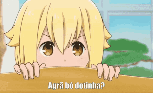 a cartoon of a girl peeking over a table with the words agria bo dotinha written below her