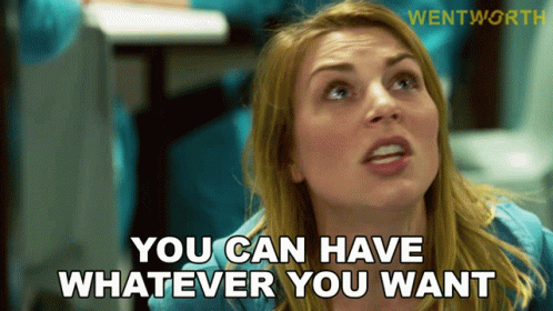 You Can Have Whatever You Want Allie Novak GIF