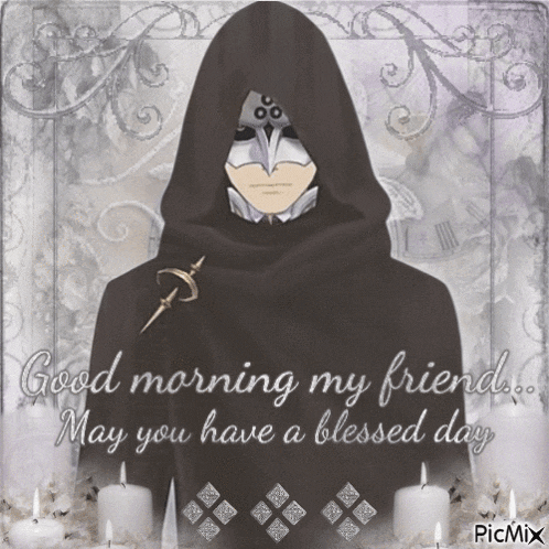 a picture of a man in a hood with the words " good morning my friend may you have a blessed day " on it