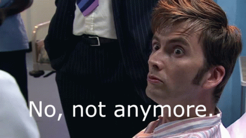 Doctor Who No Not Anymore GIF - Doctor Who No Not Anymore Not Anymore GIFs