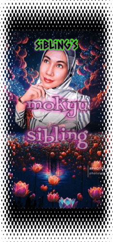 a poster of a woman with the words siblings mokyu sibling