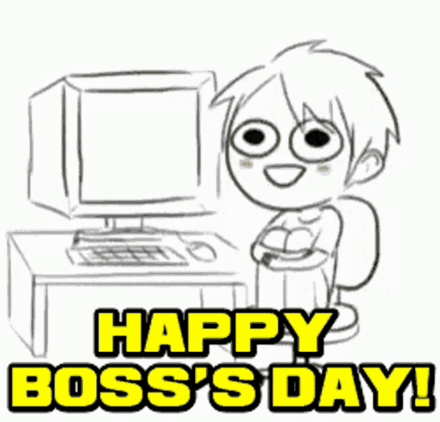 a black and white drawing of a boy sitting in front of a computer with the words happy boss 's day written below him