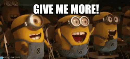 Give Me More - Despicable Me GIF - More I Want More Give Me More GIFs