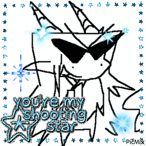 a black and white drawing with the words you 're my shooting star written on it