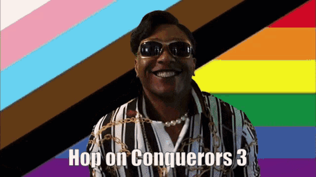 a man wearing sunglasses and a pearl necklace says hop on conqueror 's 3