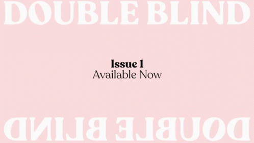 Issue1available Now Doubleblind GIF - Issue1available Now Doubleblind Its Already Accessible GIFs