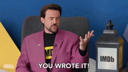 You Wrote It Kevin Smith GIF - You Wrote It Kevin Smith Imdb GIFs