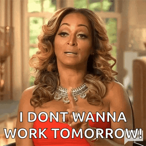 a woman in a red dress says i don t wanna work tomorrow