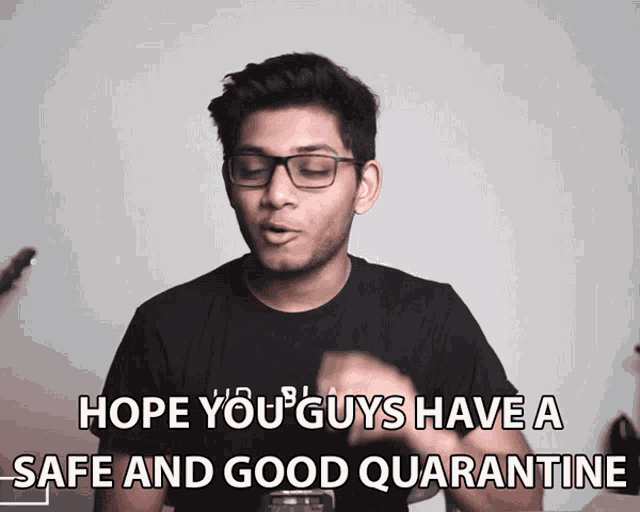 Hope You Guys Have A Safe And Good Quarantine Anubhav Roy GIF - Hope You Guys Have A Safe And Good Quarantine Anubhav Roy Quarantine GIFs