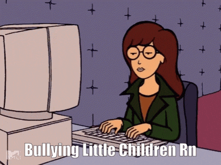 a cartoon of a woman typing on a keyboard with the words " bullying little children rn " above her