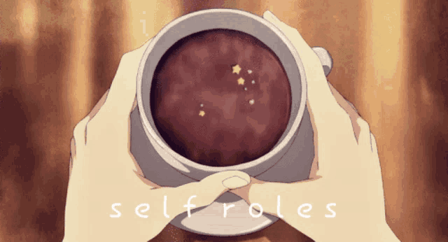 a person is holding a cup of coffee with the words self roles below them