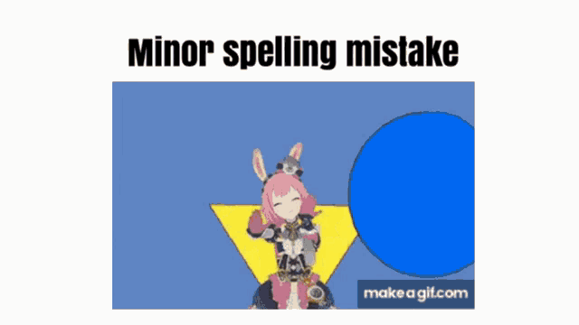 a picture of a boy with the words minor spelling mistake on the bottom