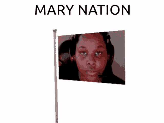 a flag with a picture of a woman and the words mary nation
