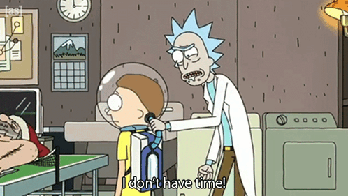 I Don'T Have Time Rick GIF - I Don'T Have Time Rick Rick And Morty GIFs