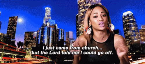 a woman says i just came from church but the lord told me i could go off in front of a city skyline