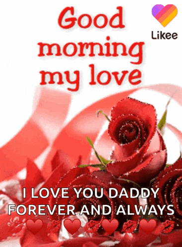 a good morning my love i love you daddy forever and always greeting card