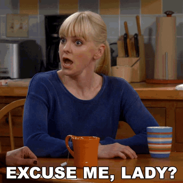 a woman sits at a table with a cup of coffee and the words " excuse me lady "