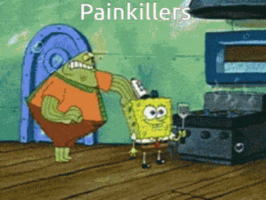 a cartoon of spongebob standing next to a frog with the words painkillers above him