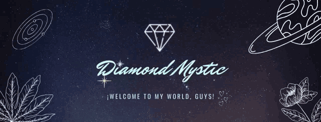 a banner that says diamond mystic welcome to my world