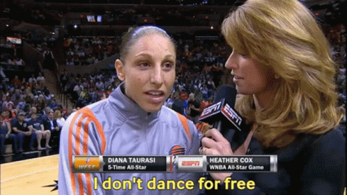 Diana Taurasi Pay Up GIF - Diana Taurasi Pay Up I Dont Dance For Free GIFs