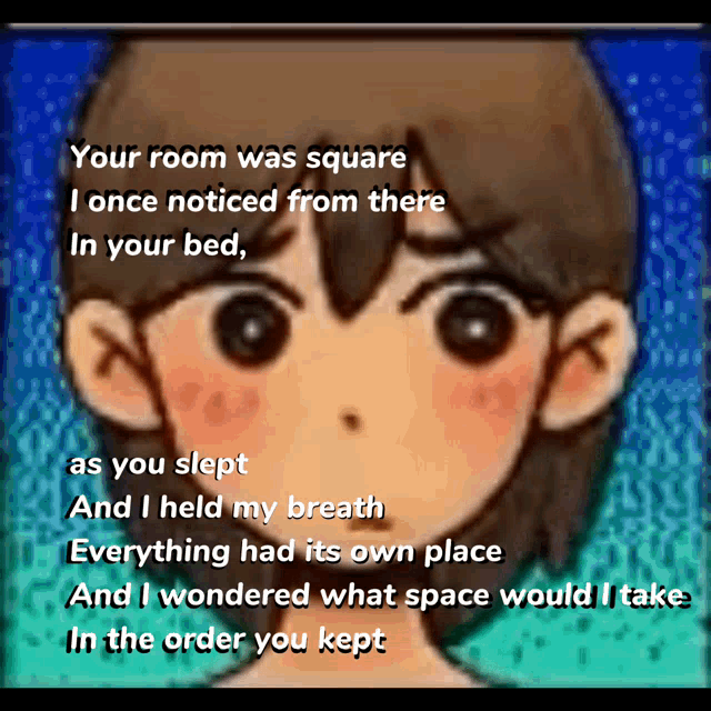 a cartoon of a boy with the words your room was square i once noticed from there in your bed as you slept