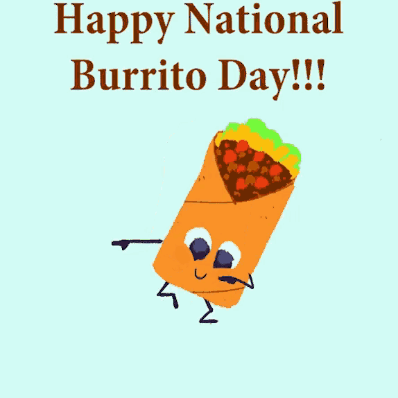 a happy national burrito day greeting card with a cartoon burrito on it