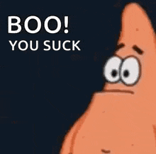 patrick star from spongebob squarepants is pointing his finger at someone and saying boo ! you suck .