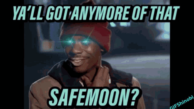 a man wearing a red beanie says ya 'll got anymore of that safemoon ?