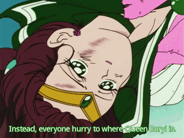 a cartoon of a girl with the words " instead everyone hurry to where queen beryl is " below her