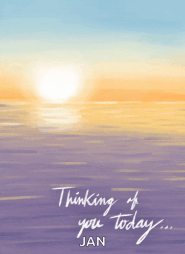 a painting of a sunset with the words thinking of you today