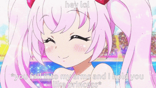 a girl with pink hair and blue eyes is saying hey lol you fall into my arms and i hold you like princess .