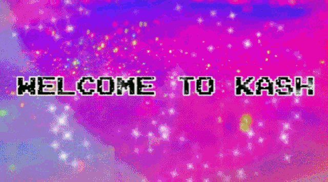 welcome to kash is displayed on a purple and blue background