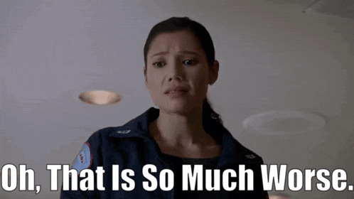 a woman in a fireman 's uniform says oh that is so much worse