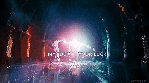 a scene from a movie with the words my luck your luck