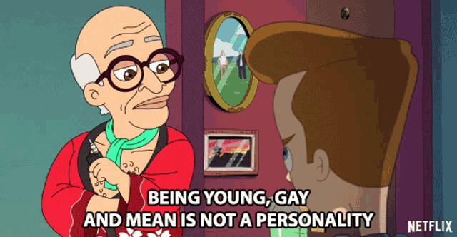 a cartoon says being young gay and mean is not a personality netflix