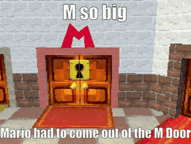 m so big mario had to come out of m door