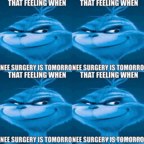 a grinch poster that says nee surgery is tomorrow