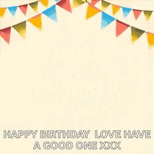 a birthday card with balloons and flags and the words `` happy birthday love have a good one xxx '' .