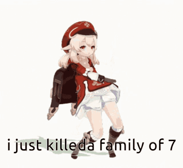 a picture of a girl with the words i just killed a family of 7 on it