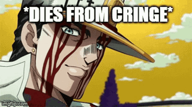 a cartoon of a man with blood on his face and the words dies from cringe below him