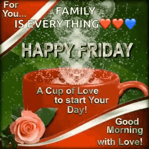 a cup of love to start your day on friday