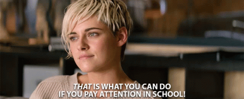 That Is What You Can Do If You Pay Attention In School Kristen Stewart GIF - That Is What You Can Do If You Pay Attention In School Kristen Stewart Sabina Wilson GIFs