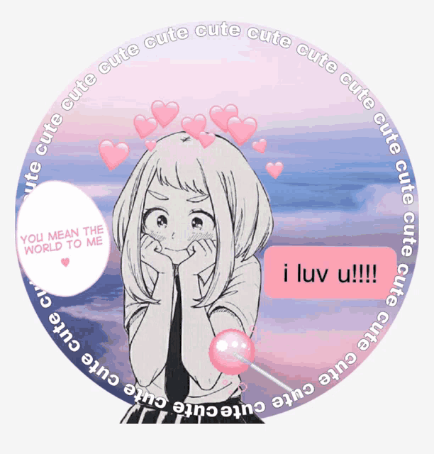a picture of a girl with a lollipop and the words " you mean the world to me " on it